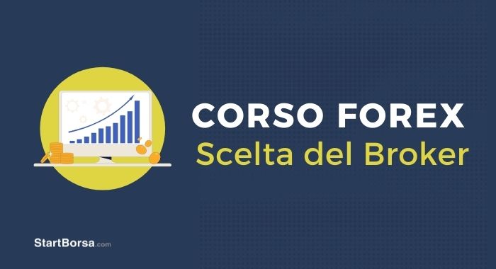 Lezione 4 – La Scelta del Broker