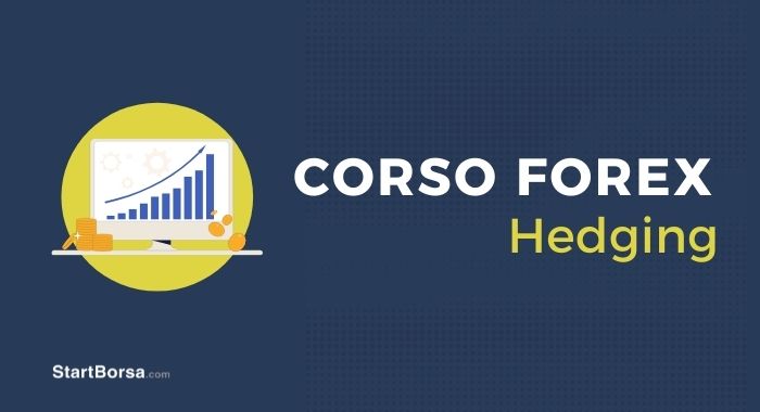 Lezione 21 – Hedging nel Forex