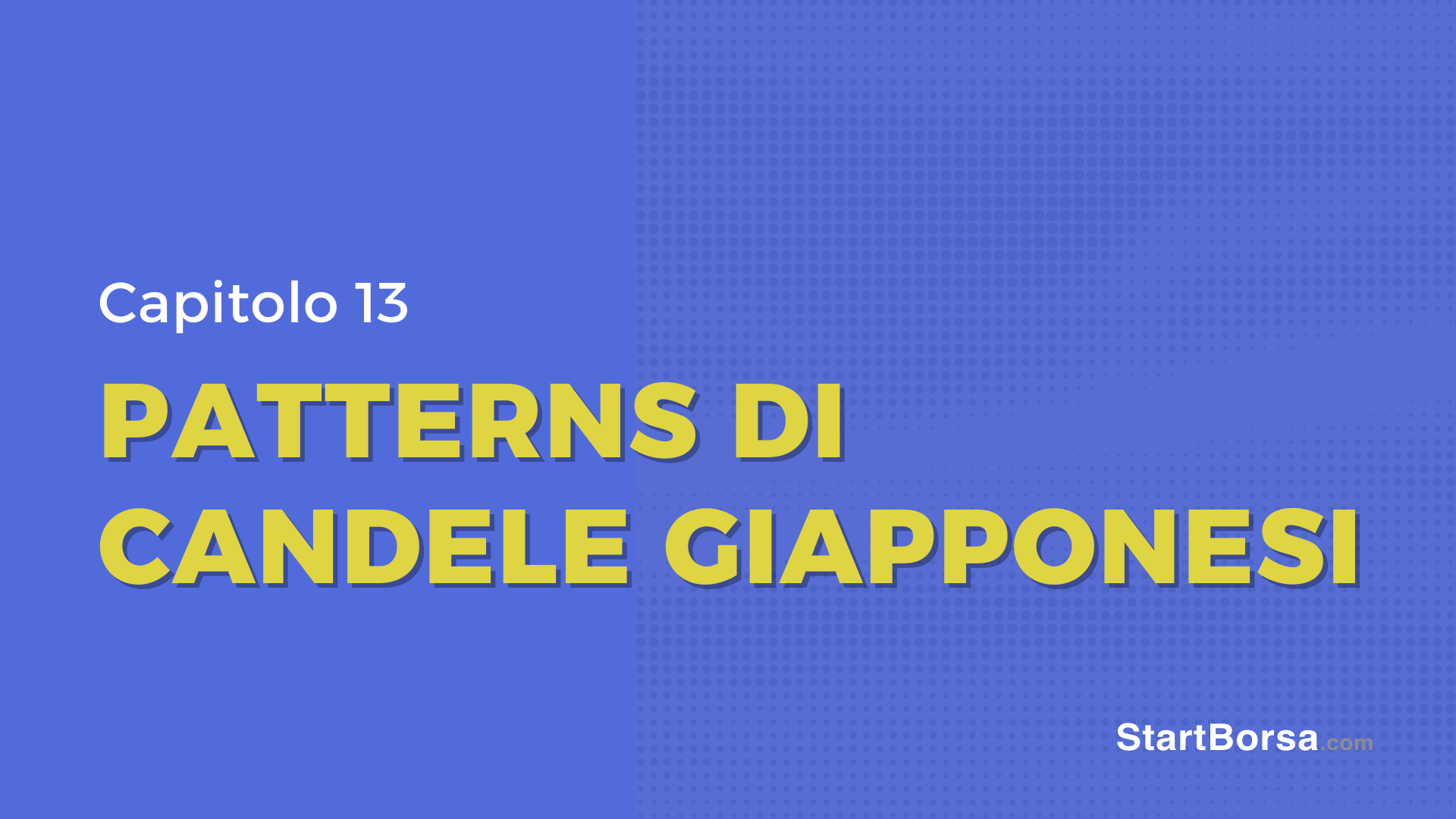 Cosa sono i pattern delle Candele Giapponesi? [Lezione 13]