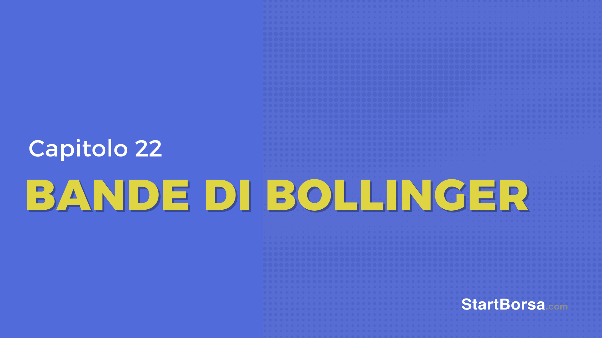 Cosa sono le Bande di Bollinger [Lezione 22]