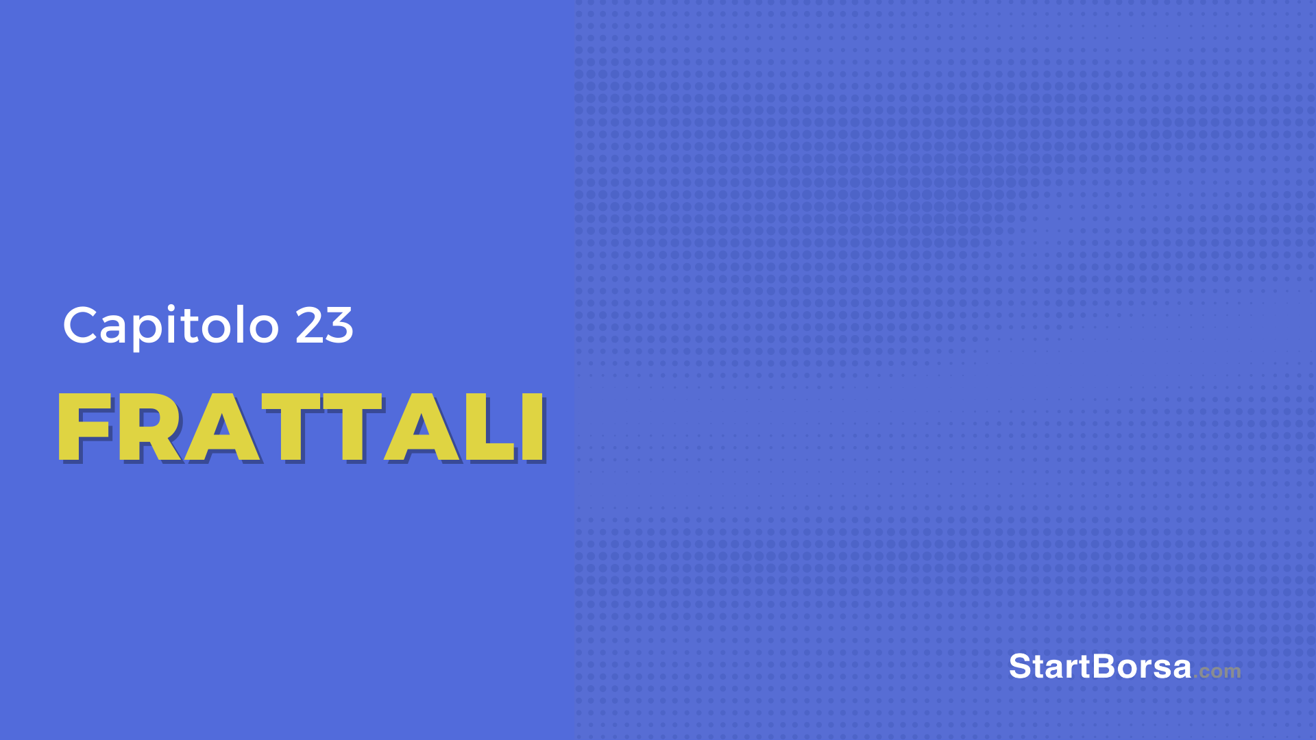 La frattalità del mercato nel trading [Lezione 23]
