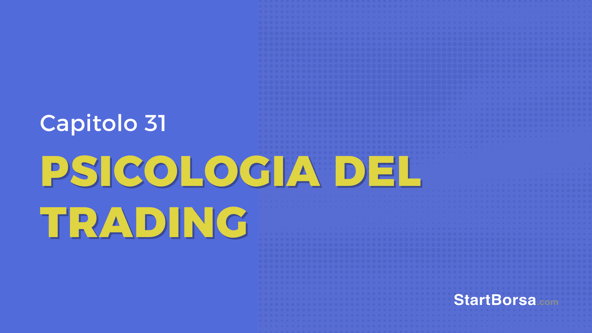 Psicologia del trading [Lezione 31]