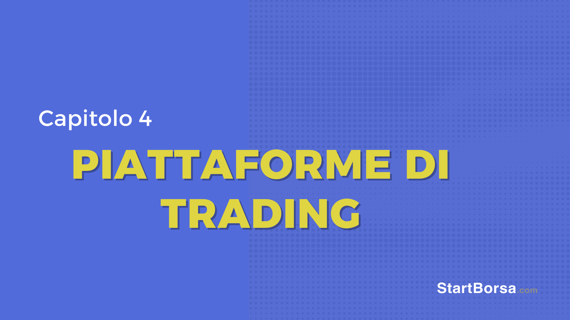 Piattaforme di trading [Lezione 4]