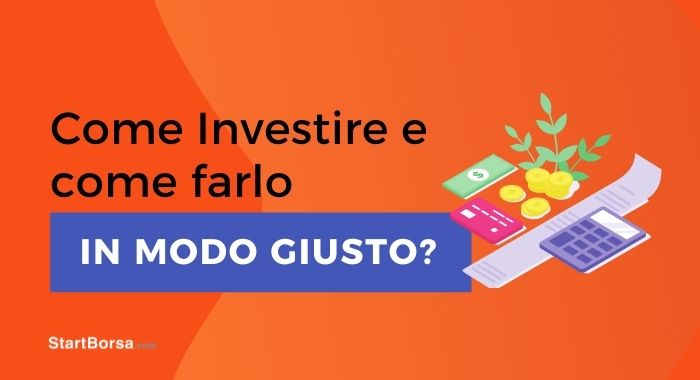 Investire, come farlo con profitto e con gli strumenti adatti