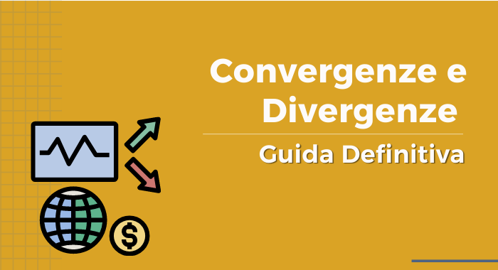 Convergenze e Divergenze nel Trading, cosa sono?