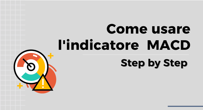 Come usare l'indicatore MACD?
