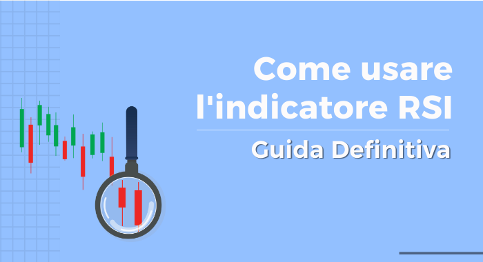 Come usare l'RSI (Relative Strength Index)?