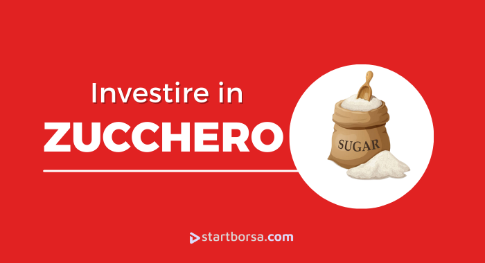 Come investire nello Zucchero e quando farlo