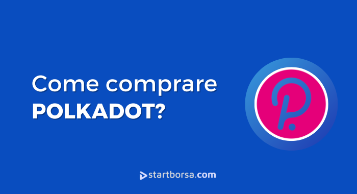 Come comprare Polkadot? L'internet delle Blockchain