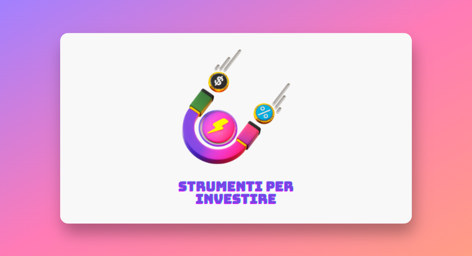 Strumenti per investire nei mercati finanziari